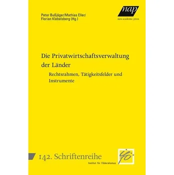 Die Privatwirtschaftsverwaltung der Länder - Eller, Mathias