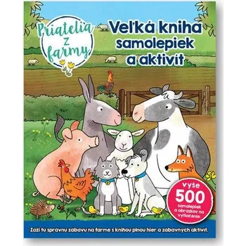Veľká kniha samolepiek a aktivít Priatelia z farmy - Sebastien Braun