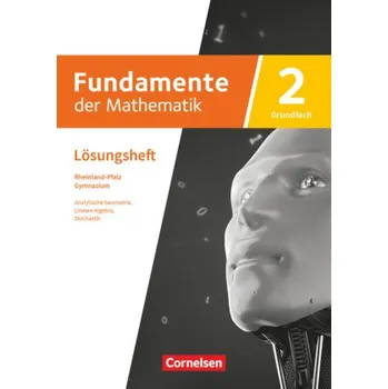 Učebnice Fundamente der Mathematik - Rheinland-Pfalz - Grundfach Band 2: 11-13. Schuljahr