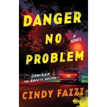 Kniha Danger No Problem - Fazzi, Cindy