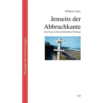 Jenseits der Abbruchkante - Vögele, Wolfgang