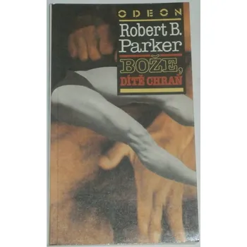 Parker Robert B. - Bože, dítě chraň