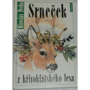 Pohádka Pecha Miroslav - Srneček z křivoklátského lesa