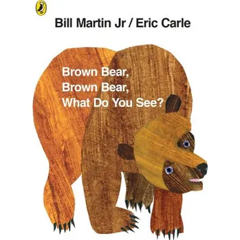 První čtění Brown Bear, Brown Bear, What Do You See? – CARLE ERIC (EN)