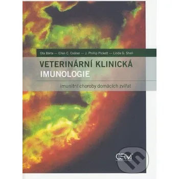 Veterinární klinická imunologie - Ellen C. Codner, J. Phillip Pickett, Linda G. Shell, Ota Bárta Akademické nakladatelství CERM