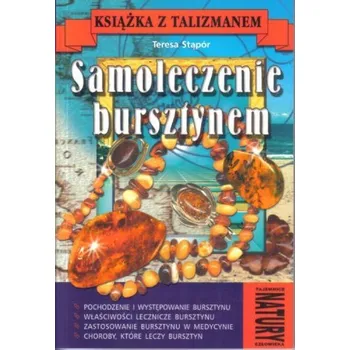 Samoleczenie bursztynem - Teresa Stąpór