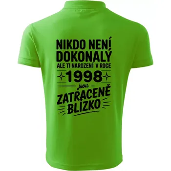 Pánská košile Nikdo není dokonalý ale ti narození v roce 1998 jsou zatraceně blízko - Polokošile pánská Pique Polo 203 - XL ( Apple Green )