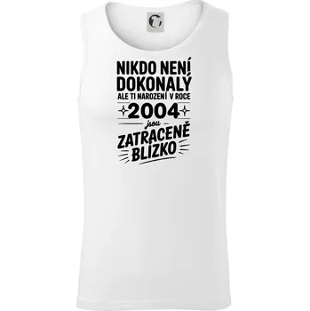 Nikdo není dokonalý ale ti narození v roce 2004 jsou zatraceně blízko - Tílko pánské Core - S ( Bílá )