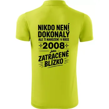 Pánská košile Nikdo není dokonalý ale ti narození v roce 2008 jsou zatraceně blízko - Polokošile Victory sportovní (dresovina) - M ( Limetková )
