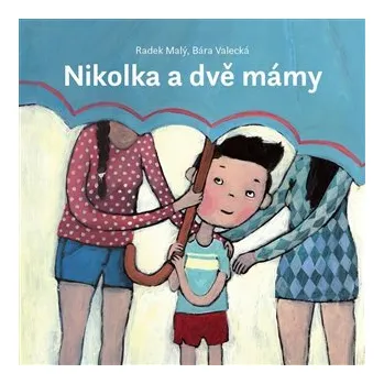 Bystrá hlava Nikolka a dvě mámy