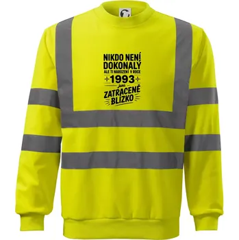 Pánská mikina Nikdo není dokonalý ale ti narození v roce 1993 jsou zatraceně blízko - Reflexní mikina - XL ( Neonově žlutá )