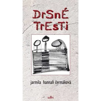 Poezie Drsné tresti - Jarmila Hannah Čermáková