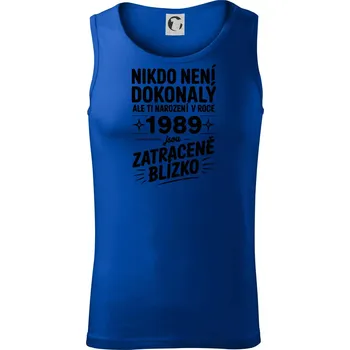 Nikdo není dokonalý ale ti narození v roce 1989 jsou zatraceně blízko - Tílko pánské Core - 2XL ( Královská modrá )
