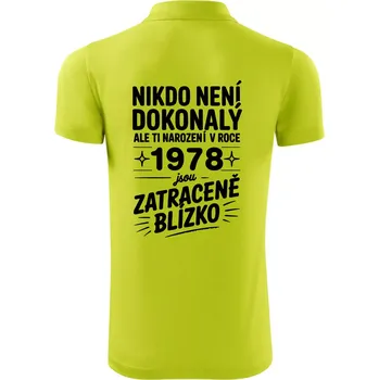 Pánská košile Nikdo není dokonalý ale ti narození v roce 1978 jsou zatraceně blízko - Polokošile Victory sportovní (dresovina) - 3XL ( Limetková )