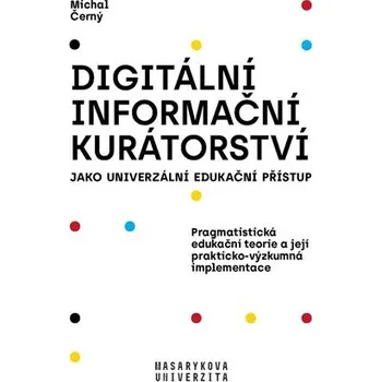 Digitální informační kurátorství jako univerzální edukační přístup, 2. vydání