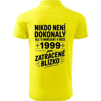 Pánská košile Nikdo není dokonalý ale ti narození v roce 1999 jsou zatraceně blízko - Polokošile pánská Pique Polo 203 - 4XL ( Citrónová )