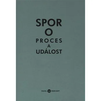 Spor o proces a událost