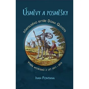 Úsměvy a posměšky důmyslného rytíře Dona Quijota
