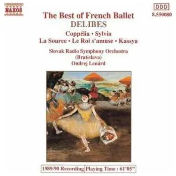 Zahraniční hudba CD Léo Delibes: Coppélia • Sylvia • La Source • Le Roi S'amuse • Kassya 1992