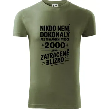 Pánské oblečení Nikdo není dokonalý ale ti narození v roce 2000 jsou zatraceně blízko - Viper FIT - Pánské zůžené tričko - 2XL ( Khaki )