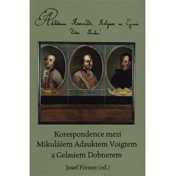 Korespondence mezi Mikulášem Adauktem Voigtem a Gelasiem Dobnerem