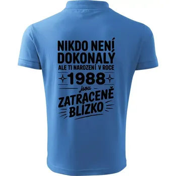 Pánská košile Nikdo není dokonalý ale ti narození v roce 1988 jsou zatraceně blízko - Polokošile pánská Pique Polo 203 - 4XL ( Azurově modrá )