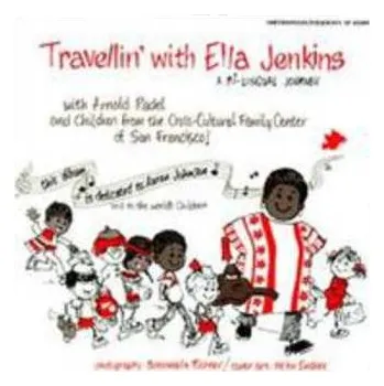 Zahraniční hudba CD Ella Jenkins: Travellin' With Ella Jenkins 2005
