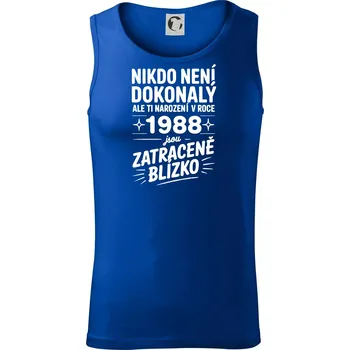Nikdo není dokonalý ale ti narození v roce 1988 jsou zatraceně blízko - Tílko pánské Core - L ( Královská modrá )