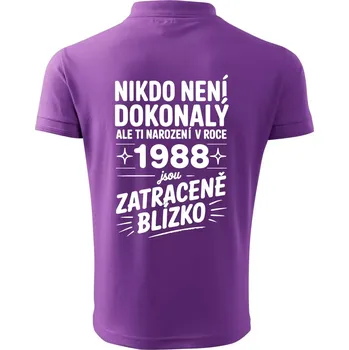 Pánská košile Nikdo není dokonalý ale ti narození v roce 1988 jsou zatraceně blízko - Polokošile pánská Pique Polo 203 - S ( Fialová )