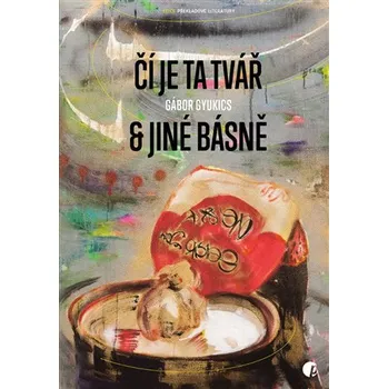 Poezie Čí je ta tvář & jiné básně