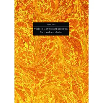 Věštění v antickém Řecku IV. - Mezi vodou a ohněm