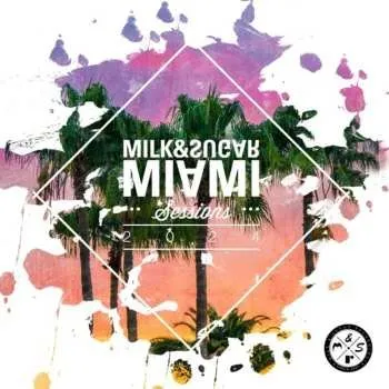 2CD Various: Milk & Sugar Miami Sessions 2024 2024