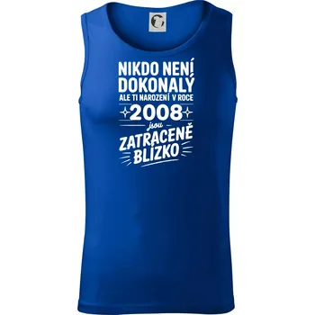 Nikdo není dokonalý ale ti narození v roce 2008 jsou zatraceně blízko - Tílko pánské Core - L ( Královská modrá )