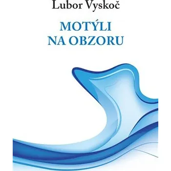 Poezie Motýli na obzoru