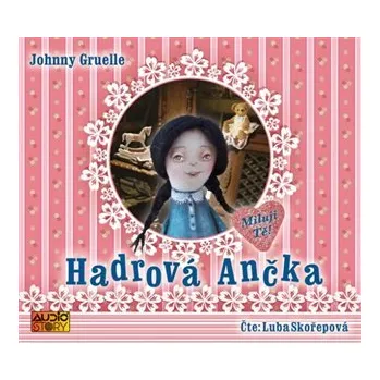 Hadrová Ančka - CD (Čte Luba Skořepová)