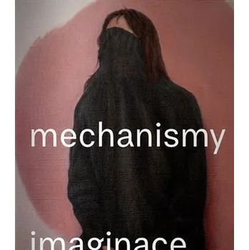 Umění Mechanismy imaginace