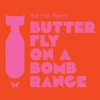 Zahraniční hudba CD The Rite Flyers: Butterfly On A Bomb Range 2023
