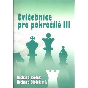 Cvičebnice pro pokročilé III - Richard Biolek st.