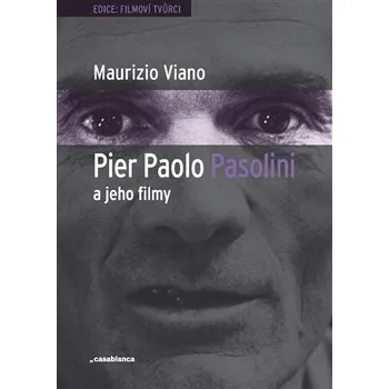 Umění Pier Paolo Pasolini a jeho filmy