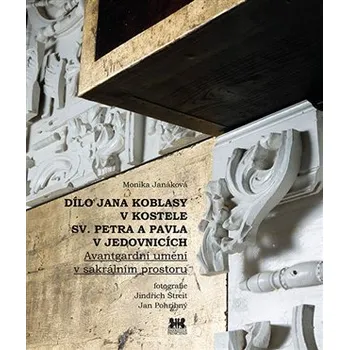 Umění Dílo Jana Koblasy v kostele Sv. Petra a Pavla v Jedovnicích - Avantgardní umění v sakrálním prostoru