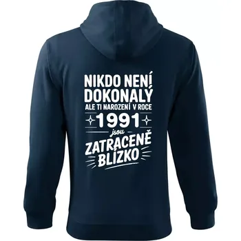 Pánská mikina Nikdo není dokonalý ale ti narození v roce 1991 jsou zatraceně blízko - Mikina s kapucí na zip trendy zipper - 2XL ( Námořní modrá (velmi tmavá - téměř černá) )