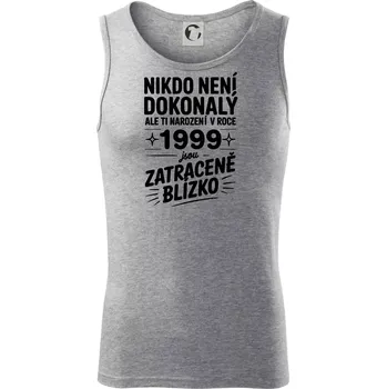 Nikdo není dokonalý ale ti narození v roce 1999 jsou zatraceně blízko - Tílko pánské Core - M ( Tmavě šedý melír )