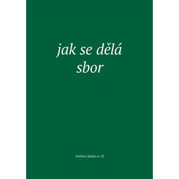 Jak se dělá sbor