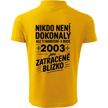 Pánská košile Nikdo není dokonalý ale ti narození v roce 2003 jsou zatraceně blízko - Polokošile pánská Pique Polo 203 - XL ( Žlutá )