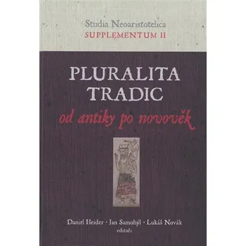 Pluralita tradic : od antiky po novověk - Daniel Heider