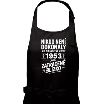 Kuchyňská zástěra Nikdo není dokonalý ale ti narození v roce 1953 jsou zatraceně blízko - Pánská zástěra na vaření - Univerzální velikost ( Černá )