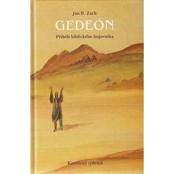 Gedeón - Příběh biblického bojovníka