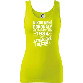 Nikdo není dokonalý ale ti narození v roce 1984 jsou zatraceně blízko - Dámské tílko - S ( Limetková )