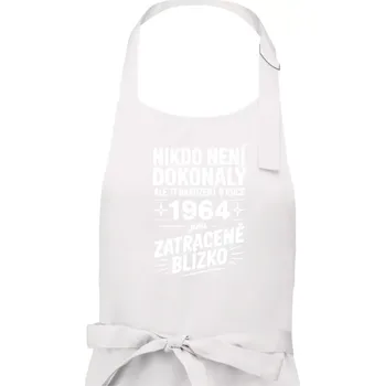 Kuchyňská zástěra Nikdo není dokonalý ale ti narození v roce 1964 jsou zatraceně blízko - Dámská zástěra na vaření - Univerzální velikost ( Bílá )