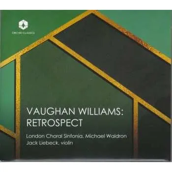Zahraniční hudba CD London Choral Sinfonia: Ralph Vaughan Williams: Retrospect 2024